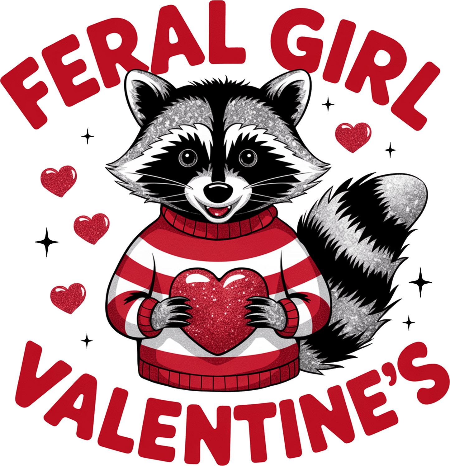 Feral girls, valentines, heat transfer, press and peel, no shirt, made to order