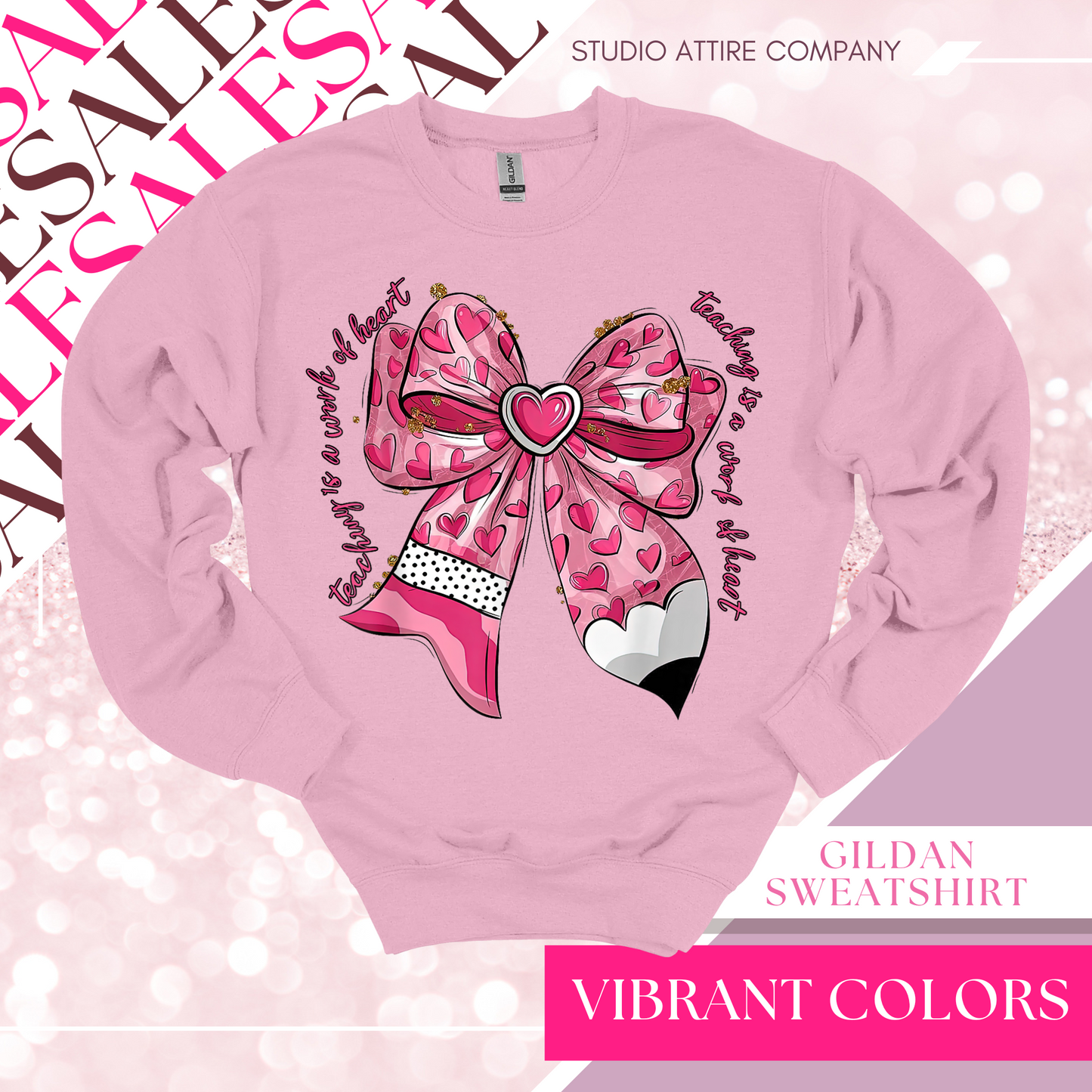 Teaching, Graphic sweatshirt, light pink, heat transfer, Valentine