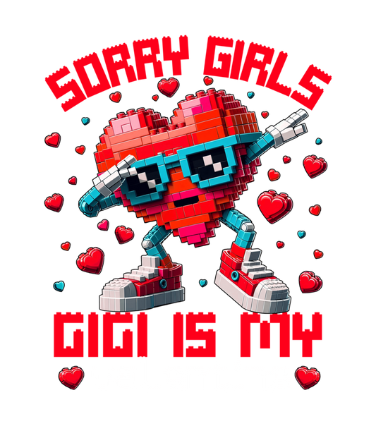 Sorry girls,  valentine, heat transfer, press and peel, no shirt, made to order