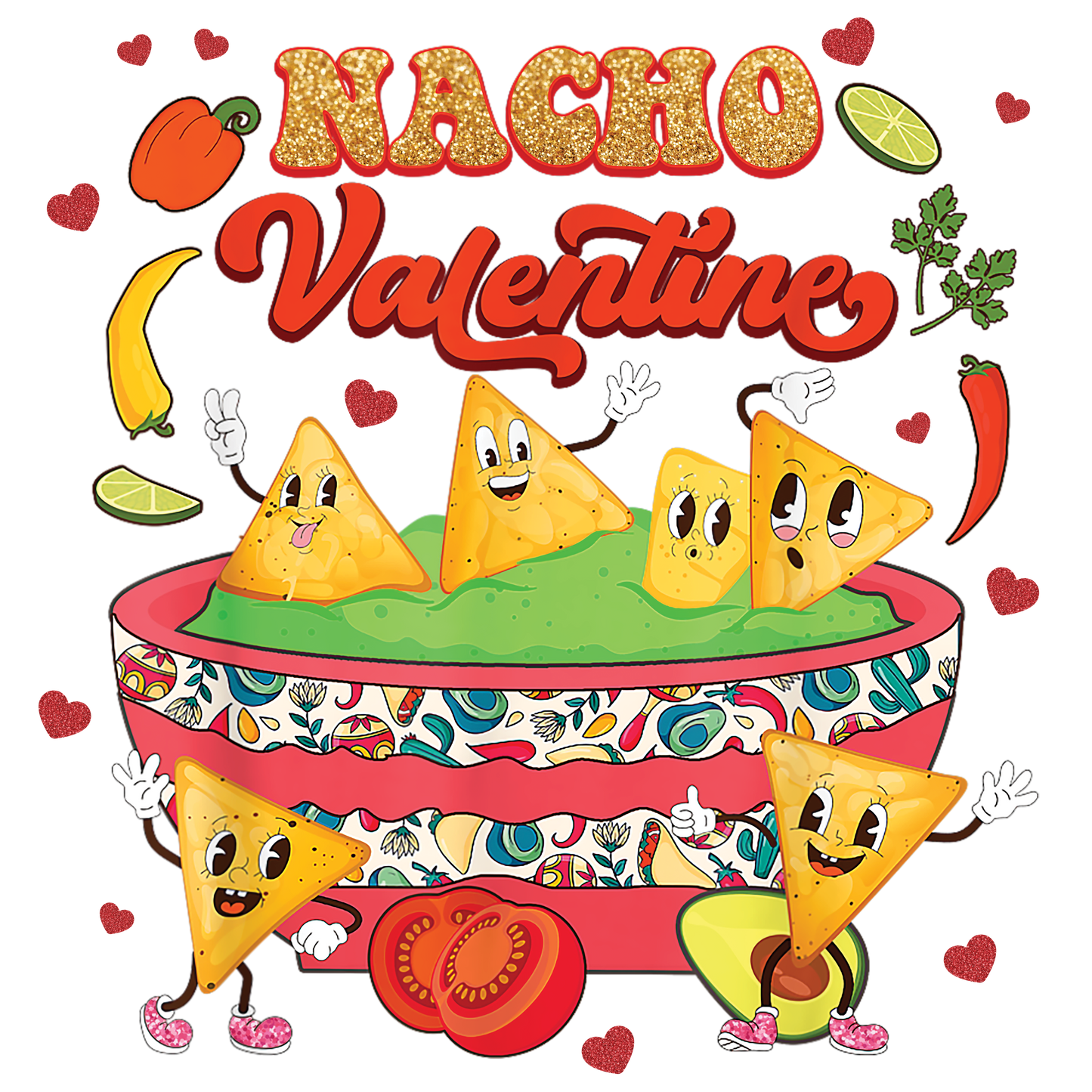 Nacho valentine, heat transfer, press and peel, no shirt, made to order