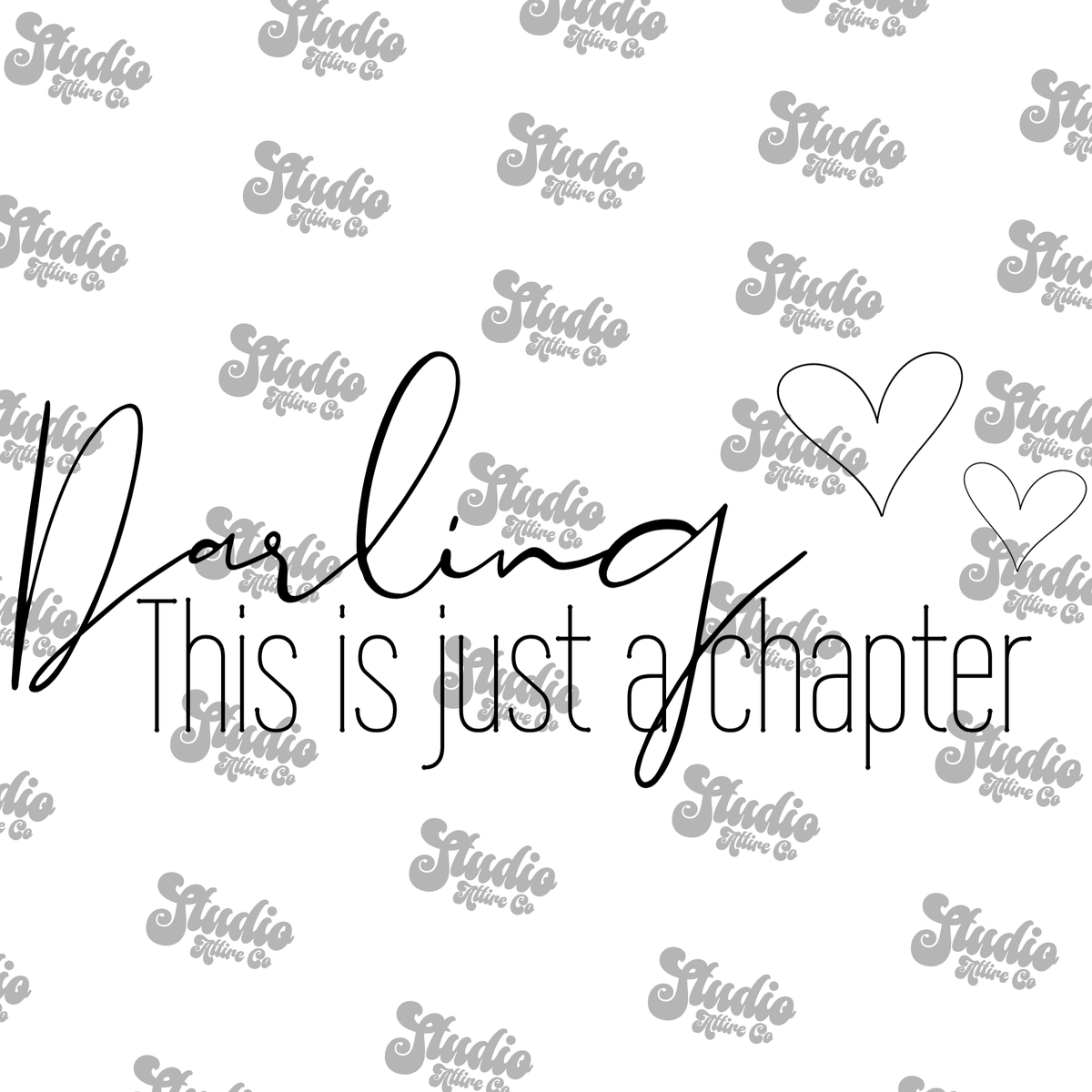 Darling this is just a chapter, DTF Heat Transfer