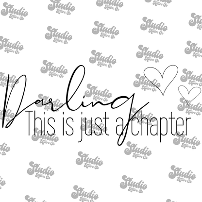 Darling this is just a chapter, DTF Heat Transfer