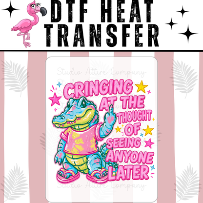 Cringing at the thought of seeing anyone later, DTF Heat Transfer