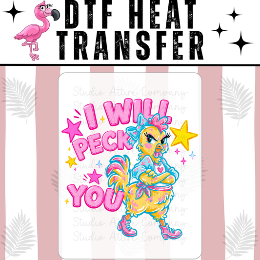 I will peck you, DTF Heat Transfer