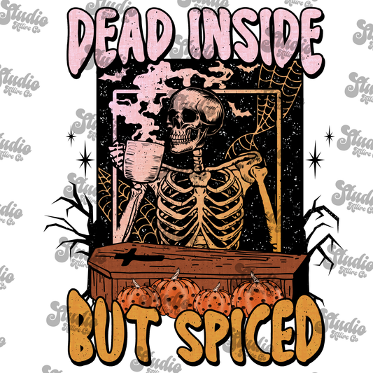 Dead inside but spiced, DTF Heat Transfer