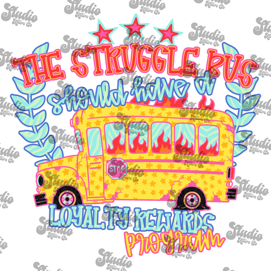 The struggle bus, DTF Heat Transfer