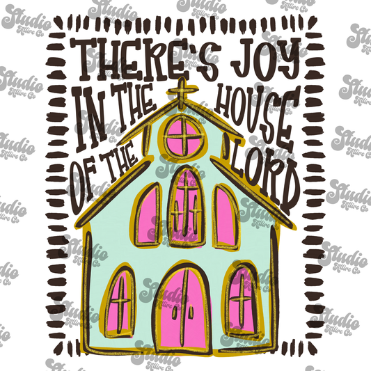 There's joy in the house of the lord, DTF Heat Transfer