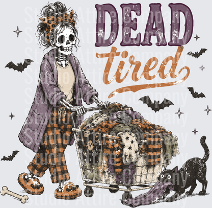 Dead tired, DTF Heat Transfer - Raw Image